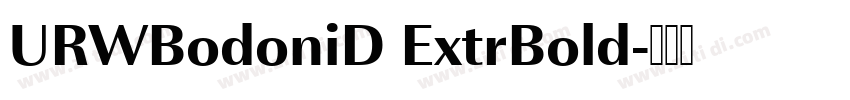 URWBodoniD ExtrBold字体转换